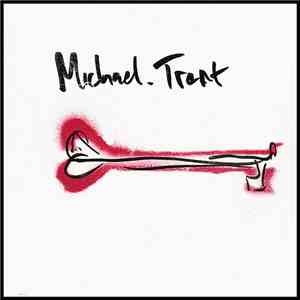 Michael Trent - Michael Trent