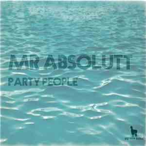 Mr Absolutt - Party People