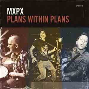 MxPx - Plans Within Plans