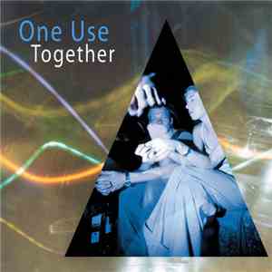 One Use - Together