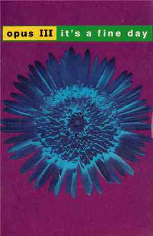 Opus III - It's A Fine Day