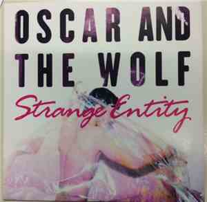 Oscar And The Wolf - Strange Entity
