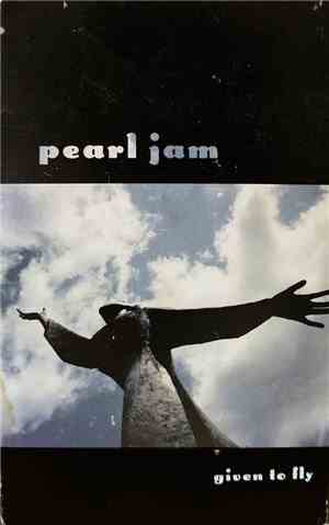 Pearl Jam - Given To Fly