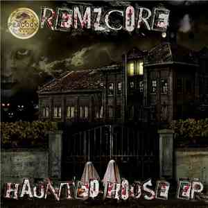 Remzcore - Haunted House EP