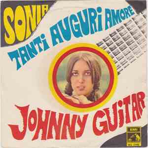Sonia  - Johnny Guitar / Tanti Auguri Amore