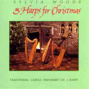 Sylvia Woods - 3 Harps For Christmas (Traditional Carols Performed On 3 Harps)