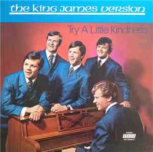 The King James Version - Try A Little Kindness