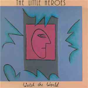 The Little Heroes - Watch The World