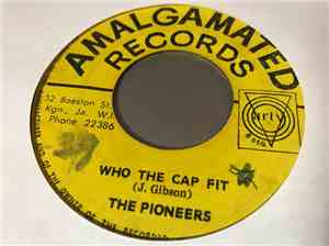 The Pioneers / The Soul Sisters - Who The Cap Fit / Wreck A Buddy