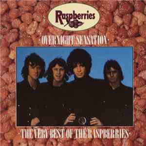 The Raspberries - Overnight Sensation: The Very Best Of The Raspberries