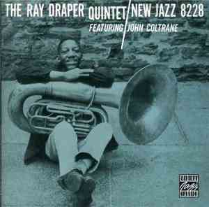 The Ray Draper Quintet Featuring John Coltrane - The Ray Draper Quintet Fea ...
