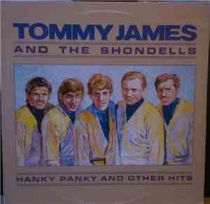 Tommy James & The Shondells - Hanky Panky And Other Hits