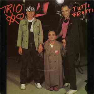 Trio - Tutti Frutti