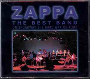 Zappa - The Best Band On Broadway The Hard Way US Tour