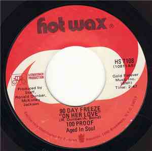 100 Proof Aged In Soul - 90 Day Freeze (On Her Love)