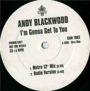 Andy Blackwood - I'm Gonna Get To You