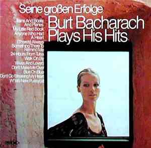 Burt Bacharach - Seine Großen Erfolge - Burt Bacharach Plays His Hits