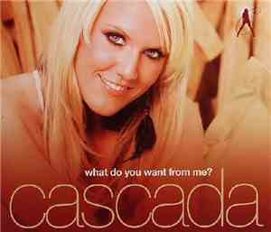 Cascada - What Do You Want From Me?