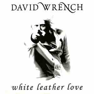 David Wrench - White Leather Love