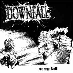Downfall  - Not Your Fault