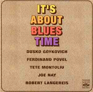 Dusko Goykovich - It's About Blues Time