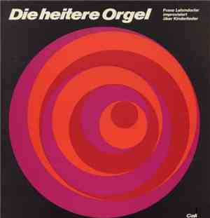 Franz Lehrndorfer - Die Heitere Orgel (Franz Lehrndorfer Improvisiert Über  ...