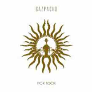 Gazpacho  - Tick Tock