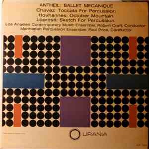 George Antheil / Ronald LoPresti / Carlos Chavez / Alan Hovhaness - Ballet  ...