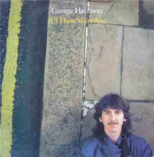 George Harrison - All Those Years Ago