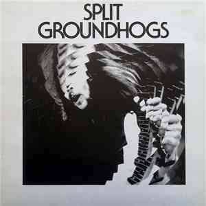 Groundhogs - Split