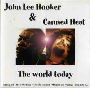 John Lee Hooker & Canned Heat - The World Today