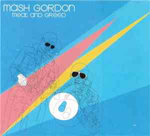 Mash Gordon - Meat and Greed