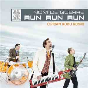 Nom De Guerre - Run Run Run (Ciprian Robu Remix)
