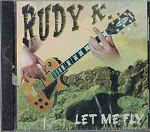Rudy K.  - Let Me Fly