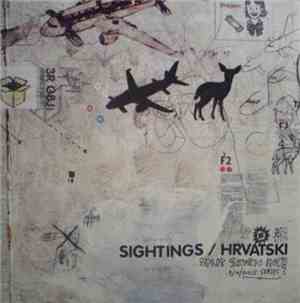 Sightings / Hrvatski - Split Seven Inch