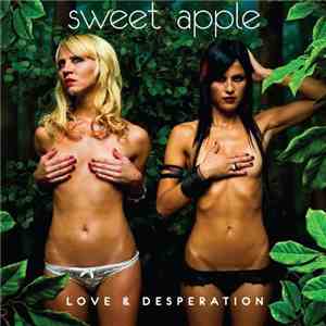 Sweet Apple - Love & Desperation