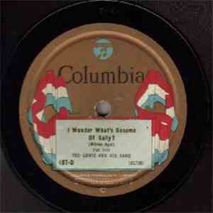 Ted Lewis And His Band - I Wonder What's Become Of Sally? / June Night