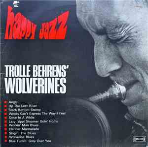 Trolle Behrens' Wolverines - Happy Jazz
