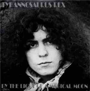 Tyrannosaurus Rex - By The Light Of A Magical Moon