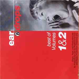 Various - Ear Drops (Best Of Volumes 1&2)