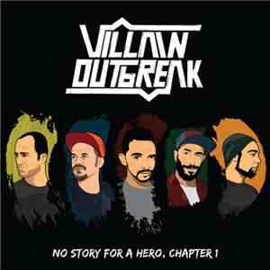 Villain Ourtbreak - No Story For a Hero - Chapter I