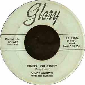 Vince Martin With The Tarriers - Cindy, Oh Cindy / Only If You Praise The L ...
