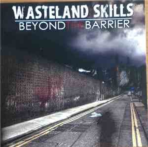 Wasteland Skills - Beyond The Barrier