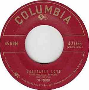 Zag Pennell - Vegetable Love/I Never Hear You Say I Love You