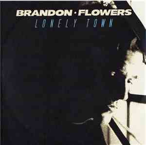 Brandon Flowers - Lonely Town