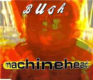 Bush - Machinehead