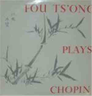 Chopin, Fou Ts'Ong - Fou Ts'Ong Plays Chopin