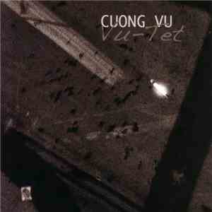 Cuong Vu - Vu-Tet