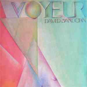 David Sanborn - Voyeur
