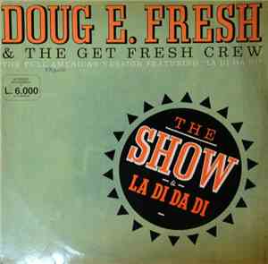 Doug E. Fresh & The Get Fresh Crew / Doug E. Fresh & MC. Ricky D - The Show ...